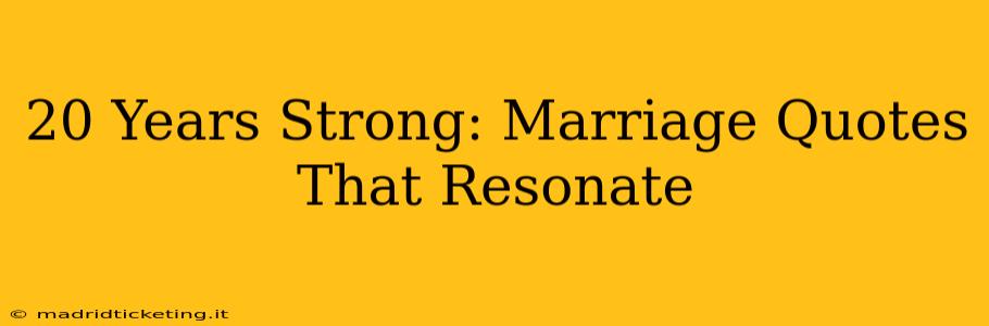 20 Years Strong: Marriage Quotes That Resonate