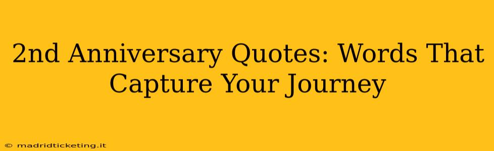 2nd Anniversary Quotes: Words That Capture Your Journey