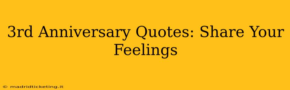 3rd Anniversary Quotes: Share Your Feelings