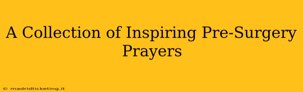 A Collection of Inspiring Pre-Surgery Prayers