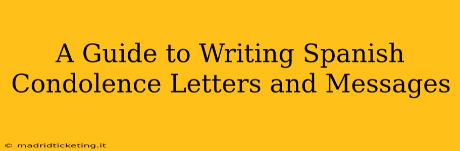A Guide to Writing Spanish Condolence Letters and Messages