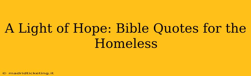 A Light of Hope: Bible Quotes for the Homeless