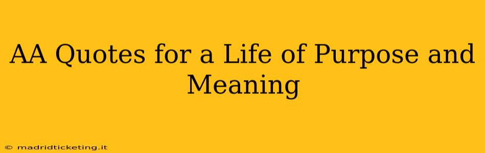 AA Quotes for a Life of Purpose and Meaning