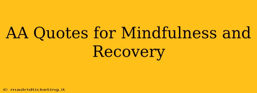 AA Quotes for Mindfulness and Recovery