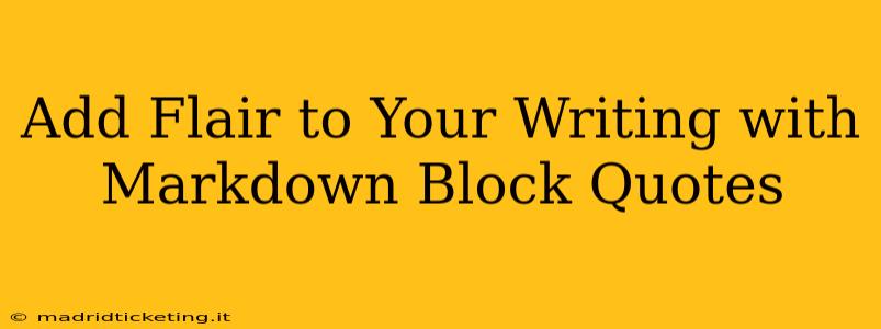 Add Flair to Your Writing with Markdown Block Quotes