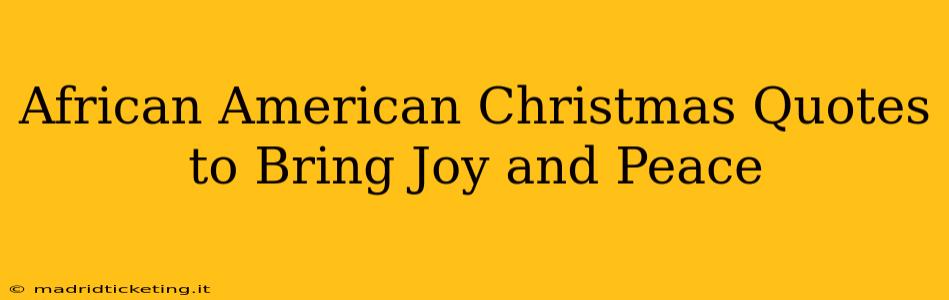 African American Christmas Quotes to Bring Joy and Peace