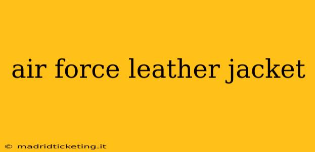 air force leather jacket