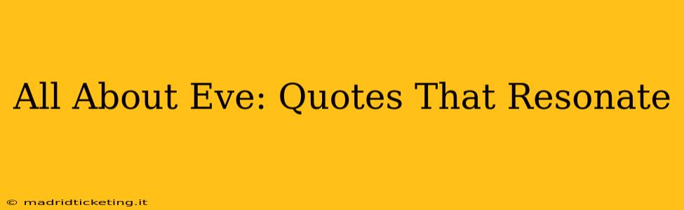 All About Eve: Quotes That Resonate