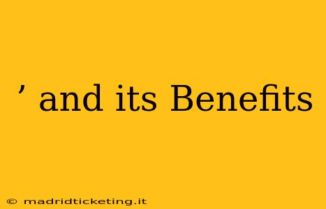 ’ and its Benefits