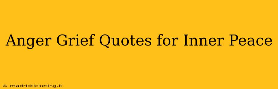Anger Grief Quotes for Inner Peace