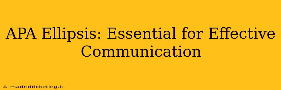 APA Ellipsis: Essential for Effective Communication