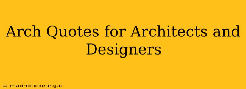 Arch Quotes for Architects and Designers