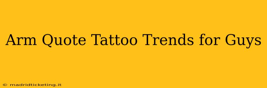 Arm Quote Tattoo Trends for Guys