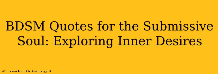 BDSM Quotes for the Submissive Soul: Exploring Inner Desires