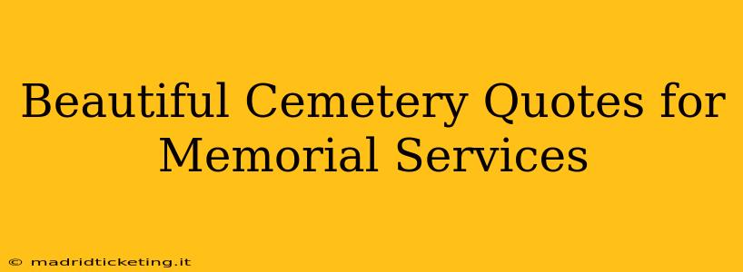 Beautiful Cemetery Quotes for Memorial Services