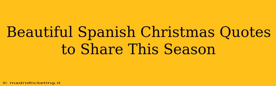 Beautiful Spanish Christmas Quotes to Share This Season