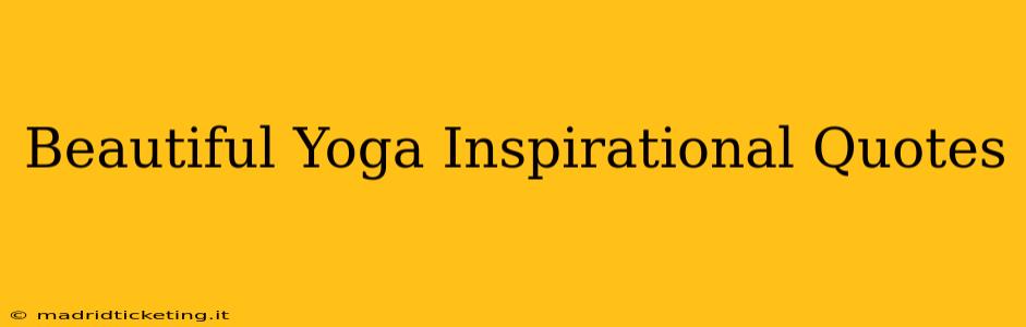 Beautiful Yoga Inspirational Quotes