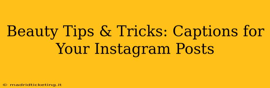 Beauty Tips & Tricks: Captions for Your Instagram Posts