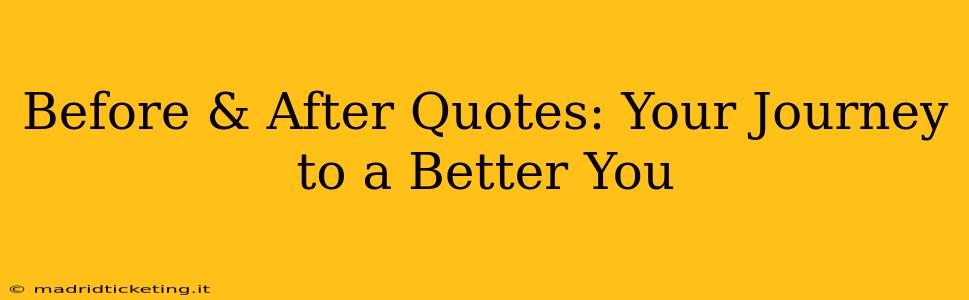 Before & After Quotes: Your Journey to a Better You