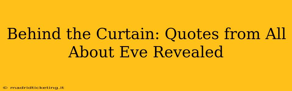 Behind the Curtain: Quotes from All About Eve Revealed