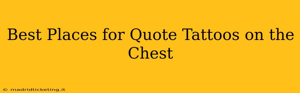 Best Places for Quote Tattoos on the Chest