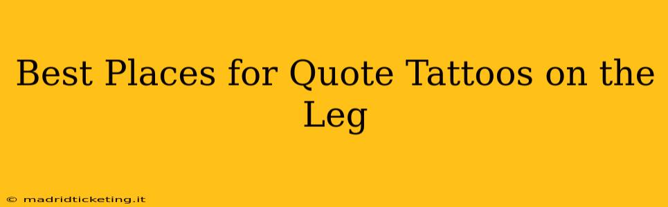 Best Places for Quote Tattoos on the Leg