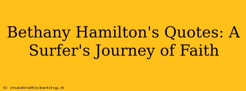 Bethany Hamilton's Quotes: A Surfer's Journey of Faith