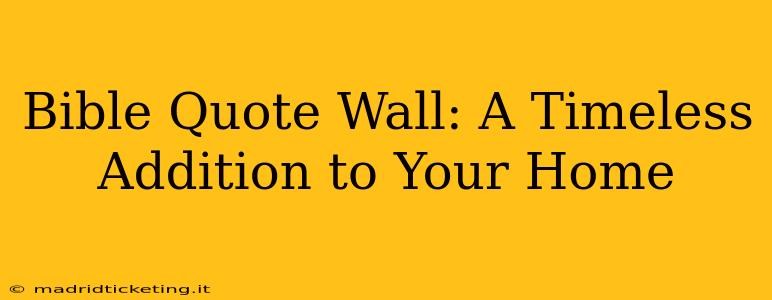 Bible Quote Wall: A Timeless Addition to Your Home