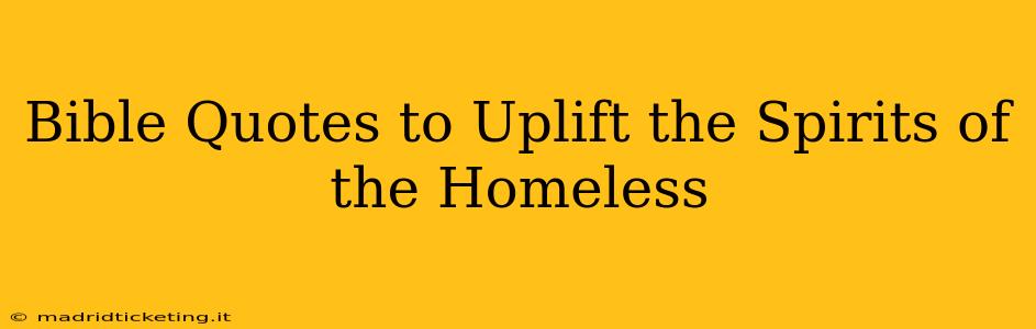 Bible Quotes to Uplift the Spirits of the Homeless