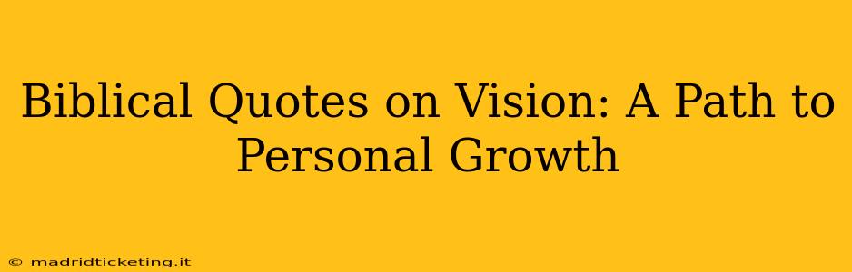 Biblical Quotes on Vision: A Path to Personal Growth
