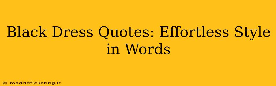 Black Dress Quotes: Effortless Style in Words
