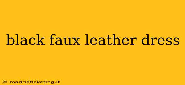 black faux leather dress