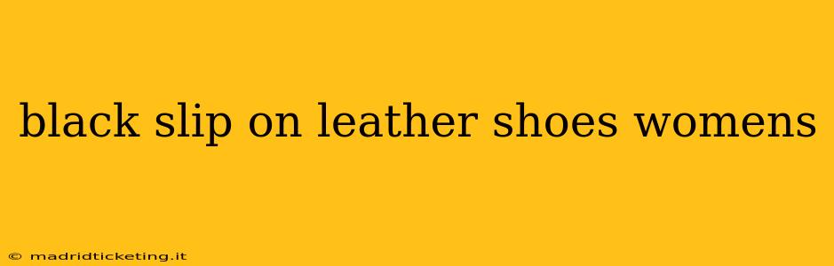 black slip on leather shoes womens