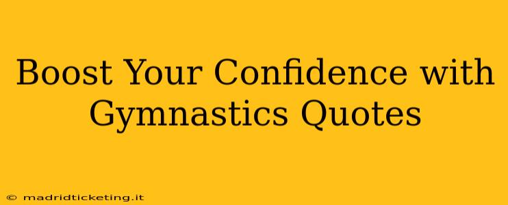 Boost Your Confidence with Gymnastics Quotes
