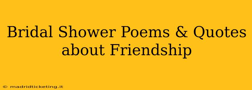 Bridal Shower Poems & Quotes about Friendship