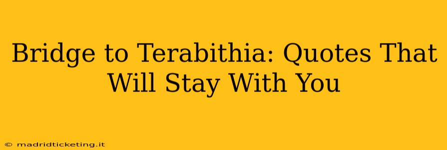 Bridge to Terabithia: Quotes That Will Stay With You