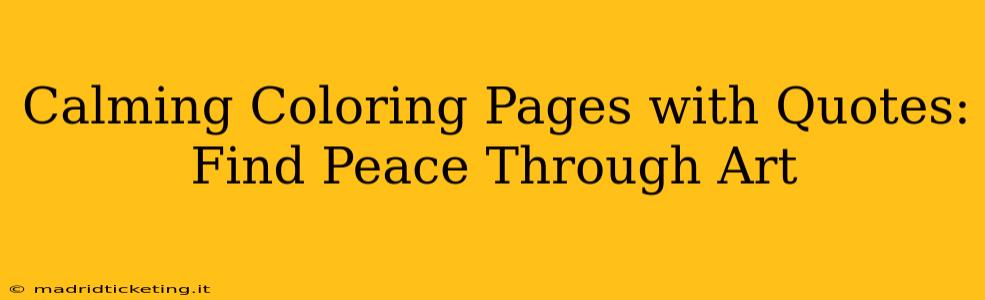 Calming Coloring Pages with Quotes: Find Peace Through Art