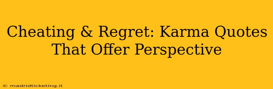 Cheating & Regret: Karma Quotes That Offer Perspective