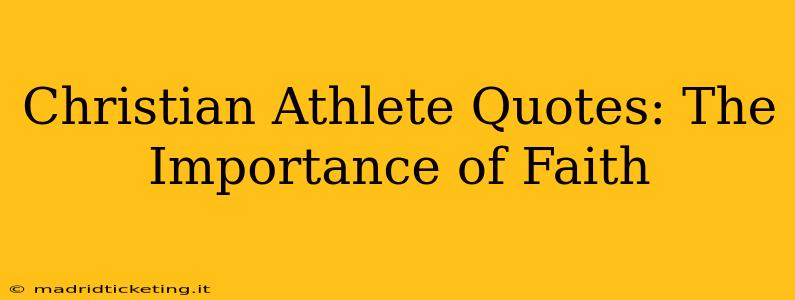 Christian Athlete Quotes: The Importance of Faith