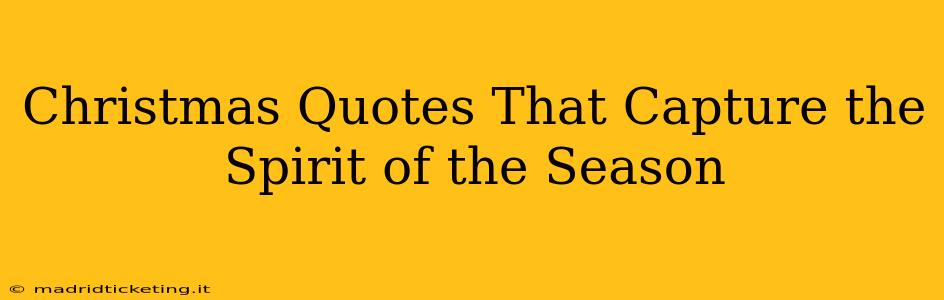 Christmas Quotes That Capture the Spirit of the Season