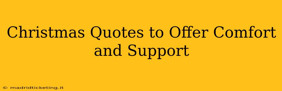 Christmas Quotes to Offer Comfort and Support