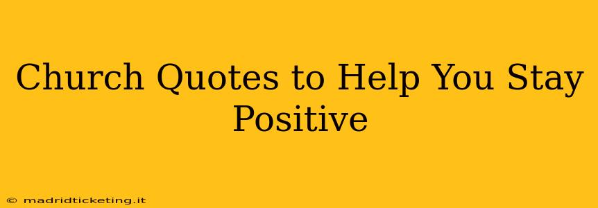 Church Quotes to Help You Stay Positive