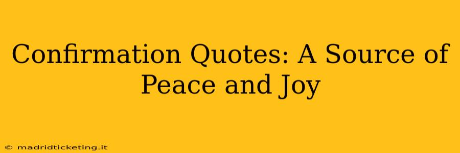 Confirmation Quotes: A Source of Peace and Joy