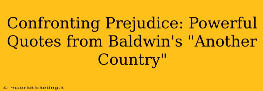 Confronting Prejudice: Powerful Quotes from Baldwin's "Another Country"