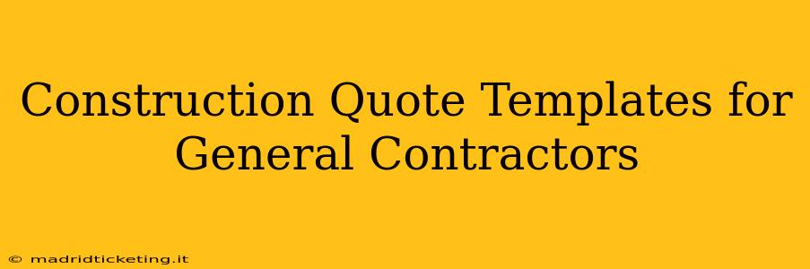 Construction Quote Templates for General Contractors