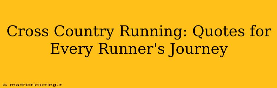 Cross Country Running: Quotes for Every Runner's Journey