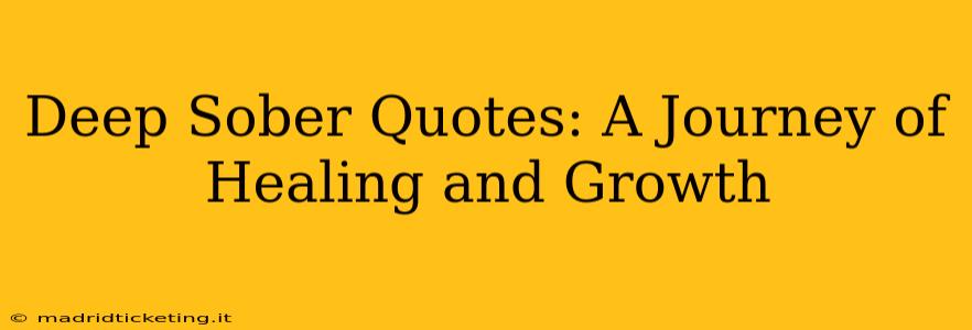 Deep Sober Quotes: A Journey of Healing and Growth