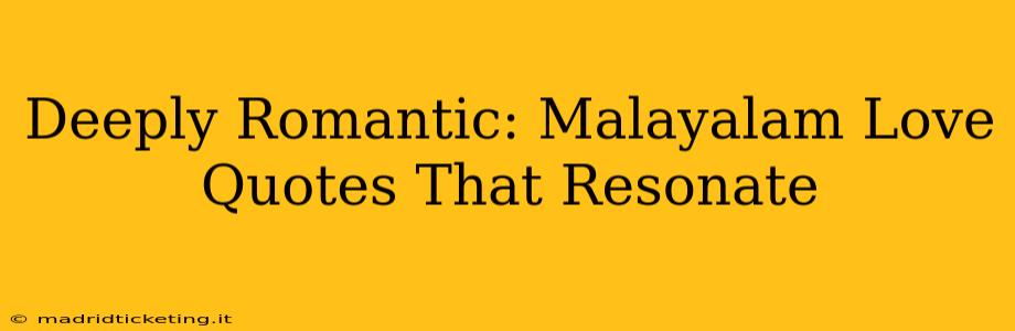 Deeply Romantic: Malayalam Love Quotes That Resonate