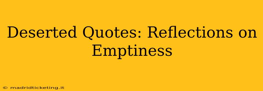 Deserted Quotes: Reflections on Emptiness