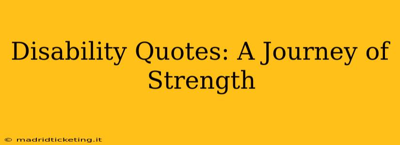 Disability Quotes: A Journey of Strength